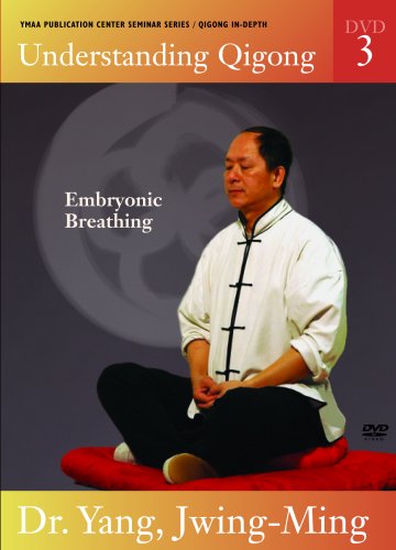 Understanding Qigong: Embryonic Breathing