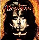 Click here to buy Dragontown by  Alice Cooper .