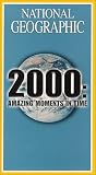 National Geographics 2000: Amazing Moments in Time