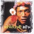 Last of the Medicine Men