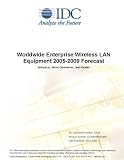 Review IDC Research  / Worldwide Enterprise Wireless LAN Equipment 2005-2009 Forecast