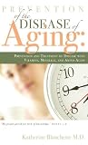 Prevention of the Disease of Aging