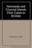 Normandy and Channel Islands pilot : Calais to St Malo