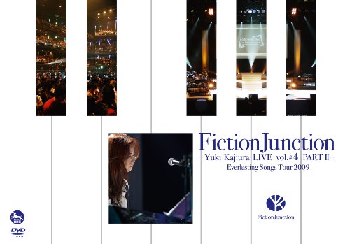 FictionJunction~Yuki Kajiura LIVE vol.#4 PART II~ Everlasting Songs Tour 2009 [DVD]