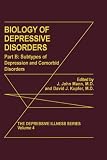 Biology of Depressive Disorders: Part B: Subtypes of Depression and Comorbid Disorders (The Depressive Illness Series)