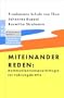 Miteinander reden: Kommunikationspsychologie f�r F�hrungskr�fte: Miteinander reden: Praxis. Herausgegeben von Friedemann Schulz von Thun
