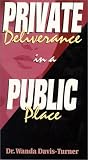 Private Deliverance in a Public Place