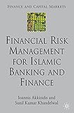 Financial Risk Management for Islamic Banking and Finance
