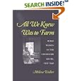 All We Knew Was to Farm: Rural Women in the Upcountry South, 1919-1941 (Revisiting Rural America)