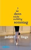 Ist denn nicht zuf�llig Sonntag?