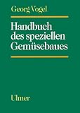 Handbuch des speziellen Gem�sebaus