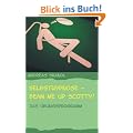 Selbsthypnose - Beam me up Scotty!: Das �bungsprogramm