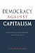 Democracy against Capitalism: Renewing Historical Materialism