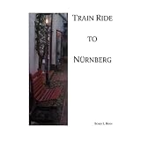 Train Ride to Nürnberg