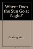 Where does the sun go at night : adapted from an Armenian song