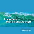 Weniger Stress durch Progressive Muskelentspannung II (Weiterentwicklungen der Relaxation nach Jacobson)