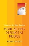 More killing defence at bridge