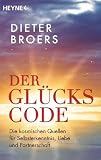 Produkt-Bild: Der Gl&uuml;ckscode: Die kosmischen Quellen f&uuml;r Selbsterkenntnis, Liebe und Partnerschaft