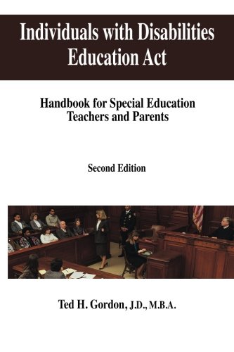 Individuals with Disabilities Education Act: Handbook for Special Education Teachers and Parents