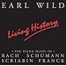 Earl Wild - Living History 'At 90'