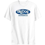 T-Shirt White  Big Dog : Chihuahuas  Dog