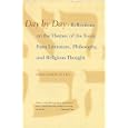 Day By Day: Reflections on the Themes of the Torah from Literature,  Philosophy, and Religious Thought