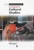 A Companion to Cultural Studies (Blackwell Companions in Cultural Studies)