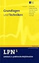 LPN - Lehrbuch für präklinische Notfallmedizin in 5 Bänden - CLASSIC: LPN. Lehrbuch für präklinische Notfallmedizin 1. Grundlagen und Techniken: BD 1