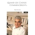 Quand ces choses commenceront--