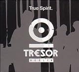 Review Various Artists  / True Spirit - Tresor Compilation