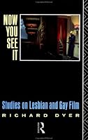 Now You See It: Studies on Lesbian and Gay Film