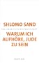 Warum ich aufh�re, Jude zu sein: Ein israelischer Standpunkt