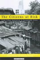 The Citizens at Risk: From Urban Sanitation to Sustainable Cities