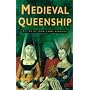 Medieval Queenship (Sutton Illustrated History Paperbacks)