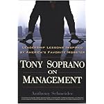 Tony Soprano on Management: Leadership Lessons Inspired By America's Favorite Mobst book cover