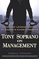 Tony Soprano on Management: Leadership Lessons Inspired By America's Favorite Mobst