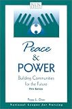 Peace and Power: Building Communities for the Future (National League for Nursing Series (All Nln Titles)