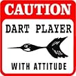 CAUTION: DART PLAYER skill joke fun game sign
