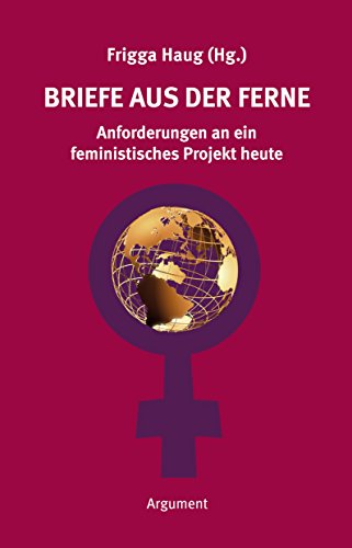 Briefe aus der Ferne: Anforderungen an ein feministisches Projekt (Argument Sonderband) (German Edition)