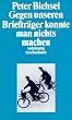 Gegen unseren Brieftr�ger konnte man nichts machen. Kolumnen 1990 - 1994