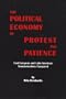Political Economy of Protest and Patience