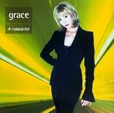 If I Could Fly by Grace