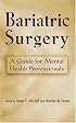 Bariatric Surgery: Psychosocial Assessment and Treatment