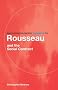 Routledge Philosophy GuideBook to Rousseau and the Social Contract (Routledge Philosophy Guidebooks)