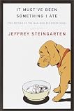 It Mustve Been Something I Ate: The Return of the Man Who Ate Everything