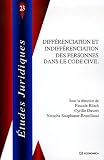 Revue Economica  / Différenciation et indifférenciation des personnes dans le Code civil : Catégories de personnes et droit privé 1804-2004