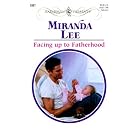 Facing Up to Fatherhood (Harlequin Presents No. 2087) by Miranda Lee