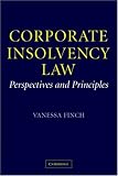 Corporate Insolvency Law: Perspectives and Principles
