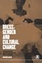Dress, Gender and Cultural Change: Asian American and African American Rites of Passage (Dress, Body, Culture)