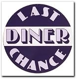 Signpast Reproduction Vintage Sign, LAST CHANCE DINER